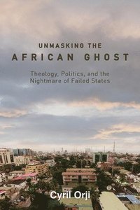 bokomslag Unmasking the African Ghost