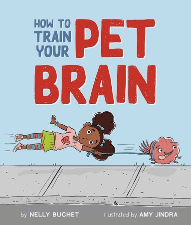 Nelly Buchet - How to Train Your Pet Brain, Inbunden