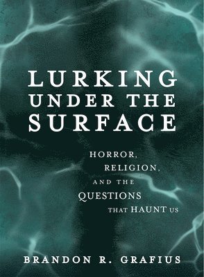 Lurking Under the Surface