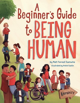 A Beginner's Guide to Being Human 1