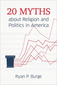 bokomslag 20 Myths about Religion and Politics in America