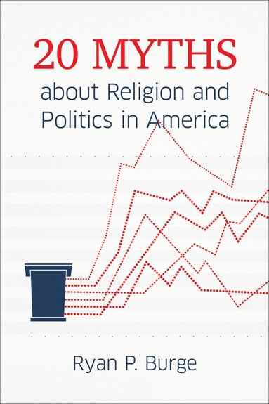 bokomslag 20 Myths about Religion and Politics in America