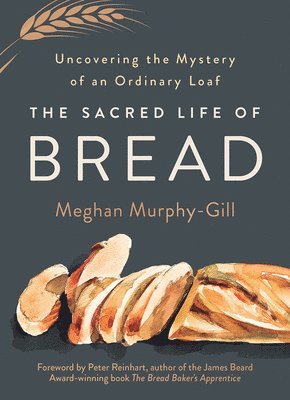 The Sacred Life of Bread 1