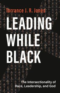 bokomslag Leading While Black