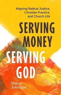 bokomslag Serving Money, Serving God