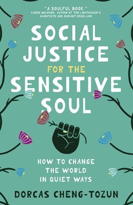 Social Justice for the Sensitive Soul 1