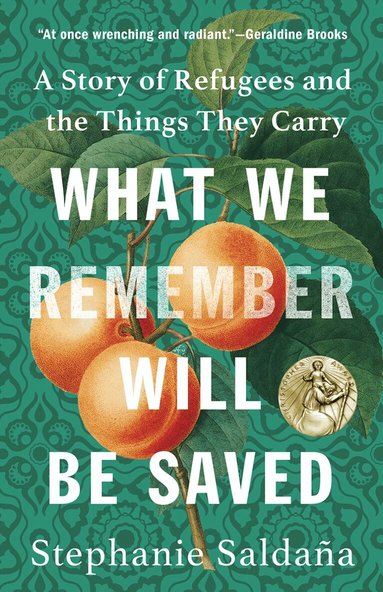 Stephanie Saldaña - What We Remember Will Be Saved, Inbunden