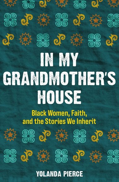 Yolanda Pierce - In My Grandmother's House, Häftad