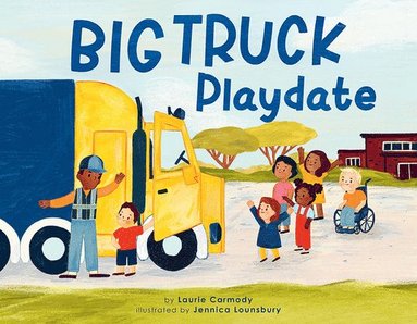 Laurie Carmody - Big Truck Playdate, Inbunden