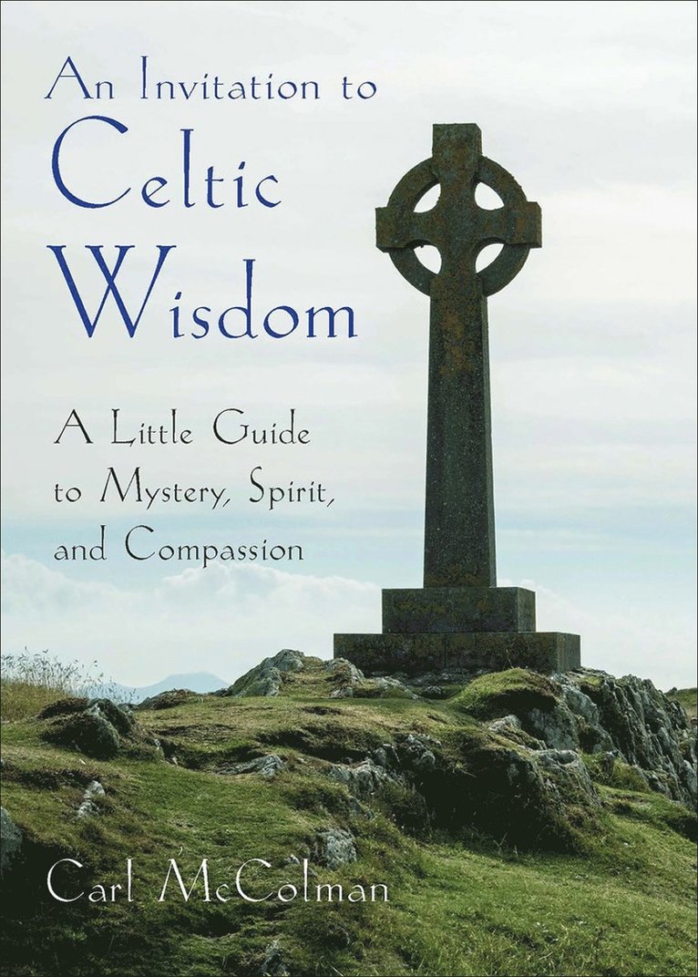 An Invitation to Celtic Wisdom 1