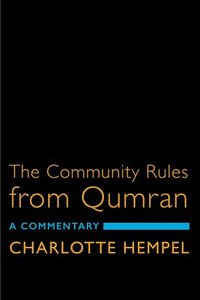 bokomslag The Community Rules from Qumran: A Commentary