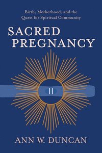 bokomslag Sacred Pregnancy