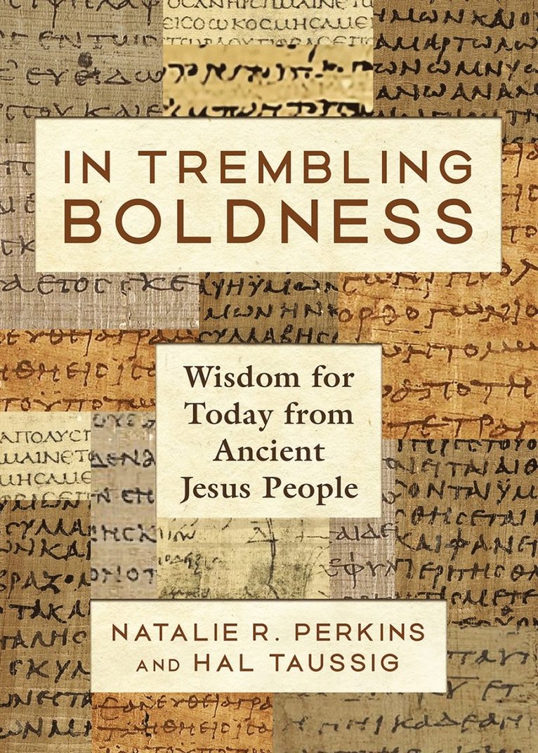 Natalie R. Perkins, Hal Taussig, Natalie R Perkins - In Trembling Boldness, Inbunden