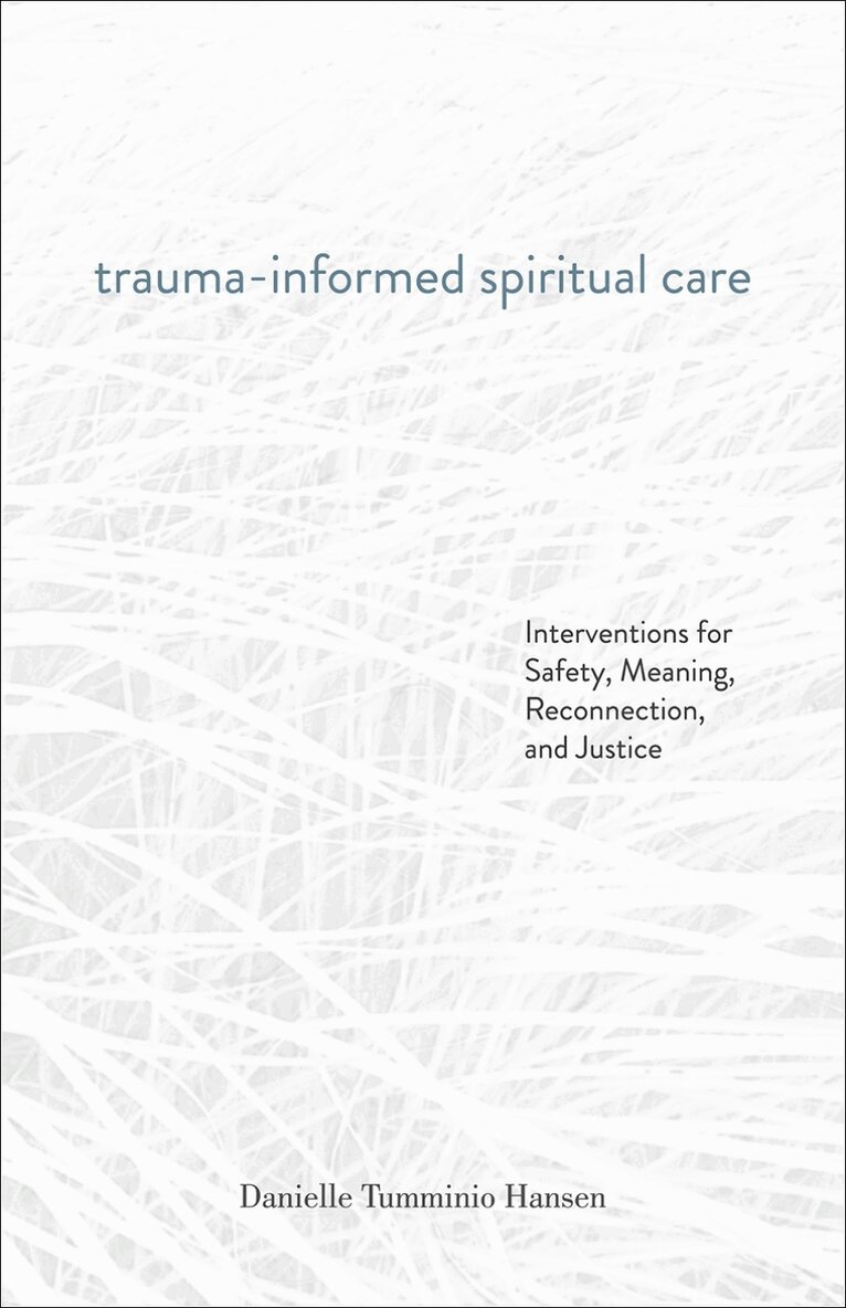 Danielle Tumminio Hansen - Trauma-Informed Spiritual Care, Häftad