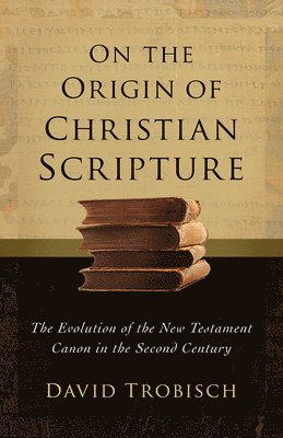 On the Origin of Christian Scripture 1