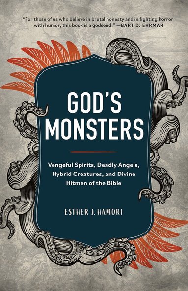 Esther J. Hamori - God's Monsters, Inbunden