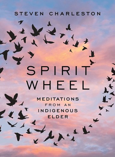 Steven Charleston - Spirit Wheel, Inbunden