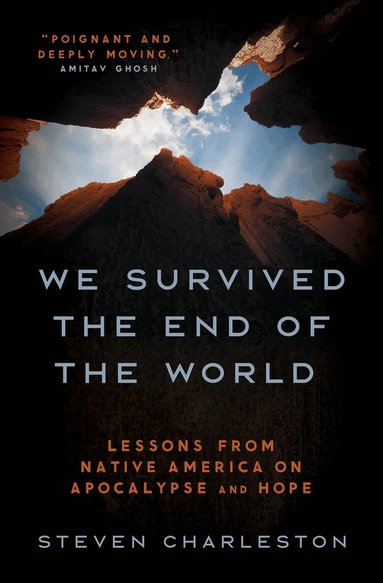 Steven Charleston - We Survived the End of the World, Inbunden