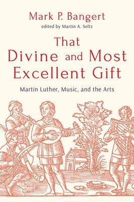 That Divine and Most Excellent Gift 1