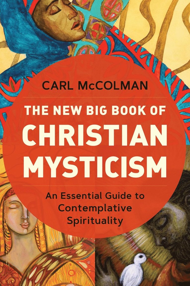 Carl McColman, Carl Mccolman - New Big Book of Christian Mysticism, Häftad