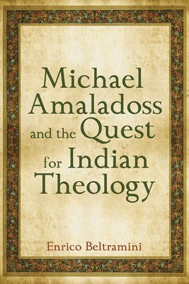 Michael Amaladoss and the Quest for Indian Theology 1