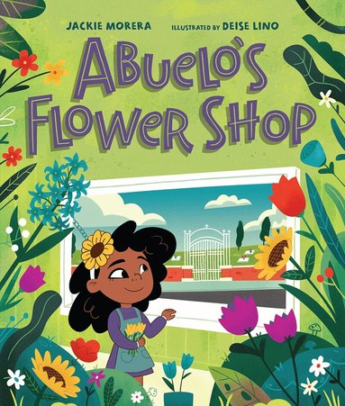 Jackie Morera - Abuelo's Flower Shop, Inbunden