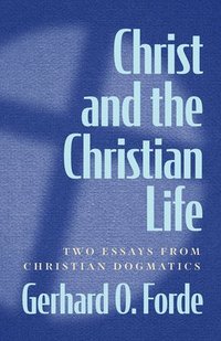 bokomslag Christ and the Christian Life