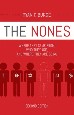 Ryan P. Burge, Ryan P Burge - Nones, Second Edition, Häftad