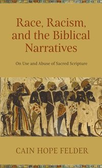 bokomslag Race, Racism, and the Biblical Narratives