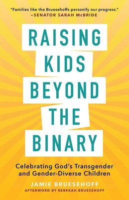 Raising Kids beyond the Binary 1