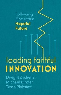 bokomslag Leading Faithful Innovation