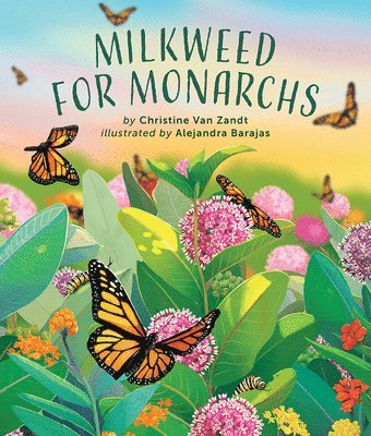 bokomslag Milkweed for Monarchs