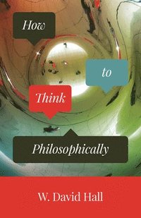 bokomslag How to Think Philosophically