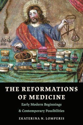 bokomslag The Reformations of Medicine