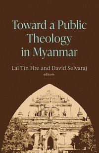 bokomslag Toward a Public Theology in Myanmar