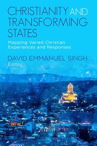 bokomslag Christianity and Transforming States