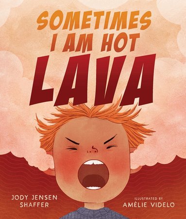 Jody Jensen Shaffer - Sometimes I Am Hot Lava, Inbunden