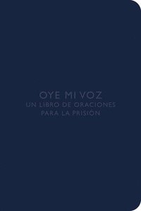 bokomslag Oye Mi Voz: Un Libro de Oraciones Para La Prisión