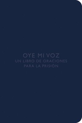 bokomslag Oye Mi Voz: Un Libro de Oraciones Para La Prisión