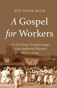 bokomslag A Gospel for Workers