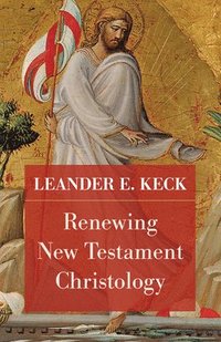 bokomslag Renewing New Testament Christology