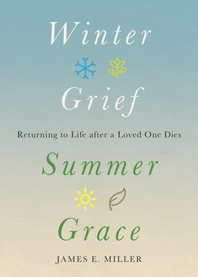 Winter Grief, Summer Grace 1