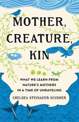 Mother, Creature, Kin 1