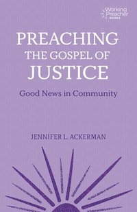 bokomslag Preaching the Gospel of Justice