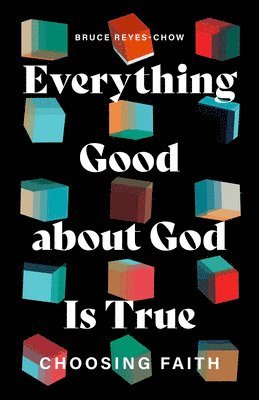 Everything Good about God Is True 1