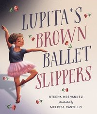 bokomslag Lupita's Brown Ballet Slippers