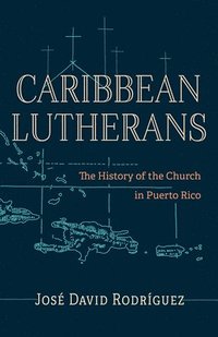 bokomslag Caribbean Lutherans