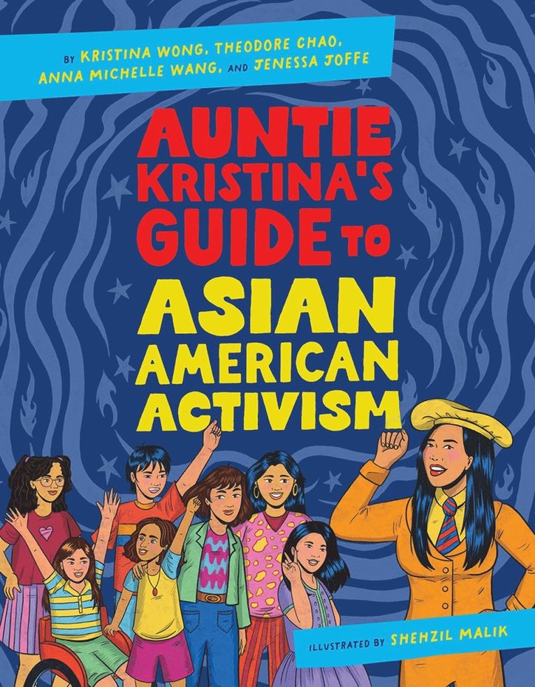Kristina Wong, Theodore Chao, Anna Michelle Wang, Jenessa Joffe - Auntie Kristina's Guide to Asian American Activism, Inbunden