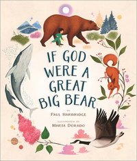 bokomslag If God Were a Great Big Bear