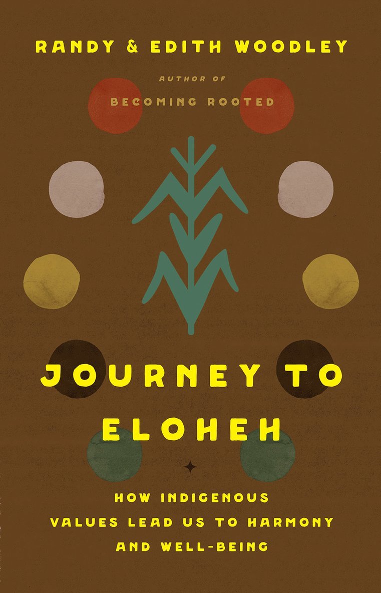 Randy Woodley, Edith Woodley - Journey to Eloheh, Inbunden